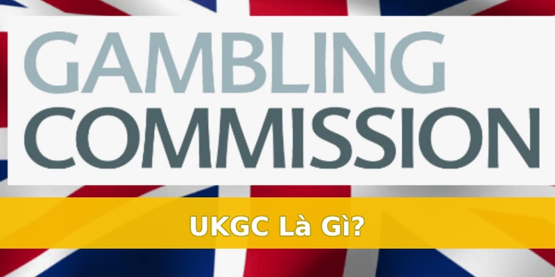 ukgc là sao